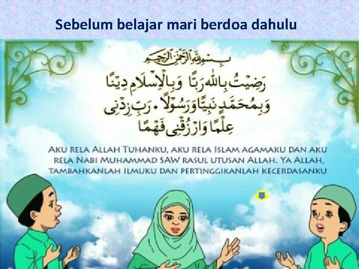 Sebelum belajar mari berdoa dahulu 