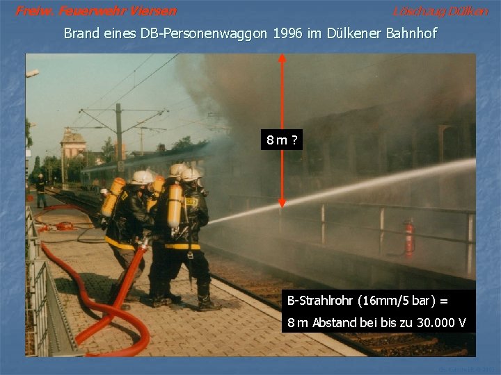 Freiw. Feuerwehr Viersen Löschzug Dülken Brand eines DB-Personenwaggon 1996 im Dülkener Bahnhof 8 m?