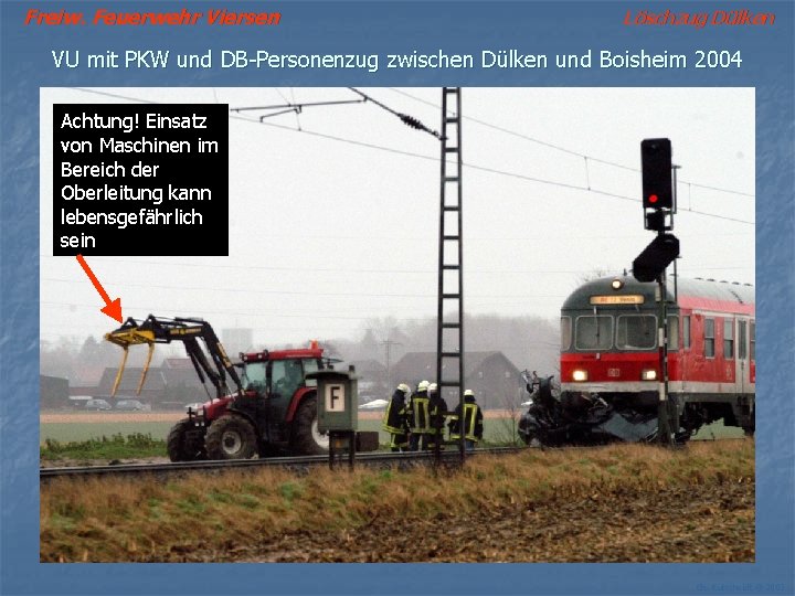 Freiw. Feuerwehr Viersen Löschzug Dülken VU mit PKW und DB-Personenzug zwischen Dülken und Boisheim