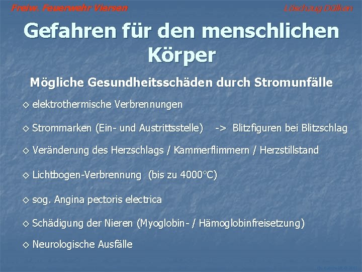 Freiw. Feuerwehr Viersen Löschzug Dülken Gefahren für den menschlichen Körper Mögliche Gesundheitsschäden durch Stromunfälle