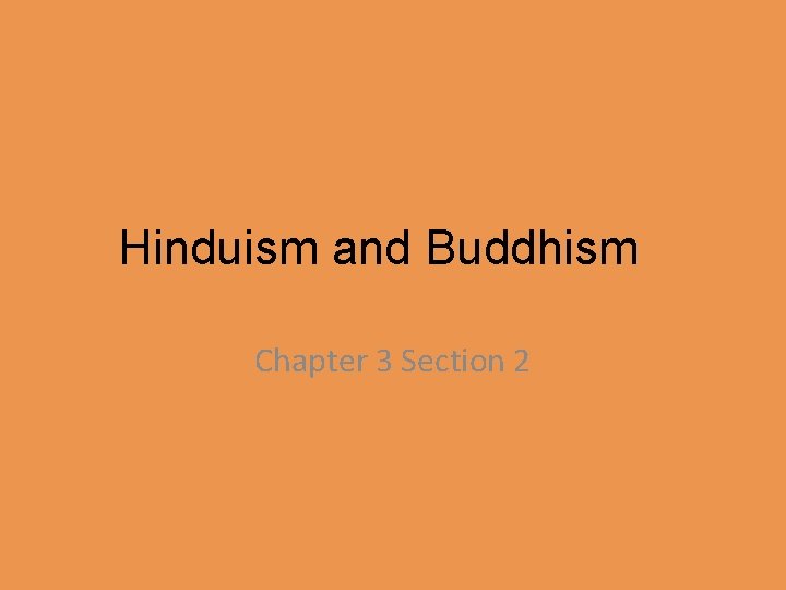 Hinduism and Buddhism Chapter 3 Section 2 