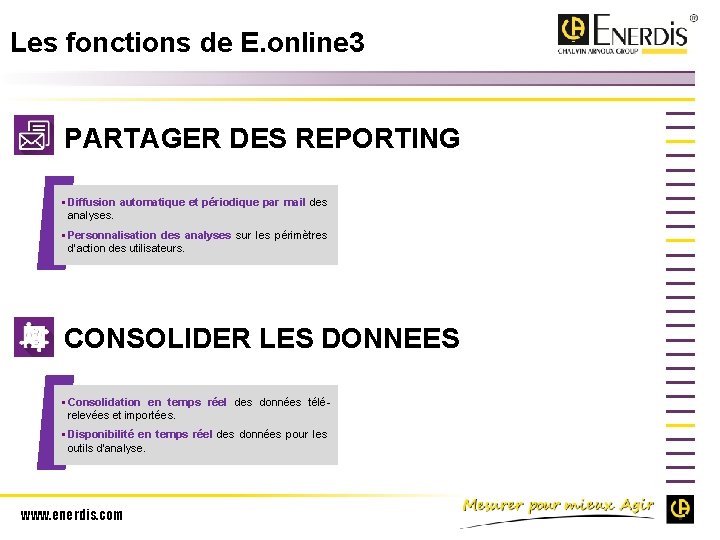 Les fonctions de E. online 3 PARTAGER DES REPORTING § Diffusion automatique et périodique