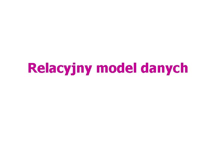 Relacyjny model danych 