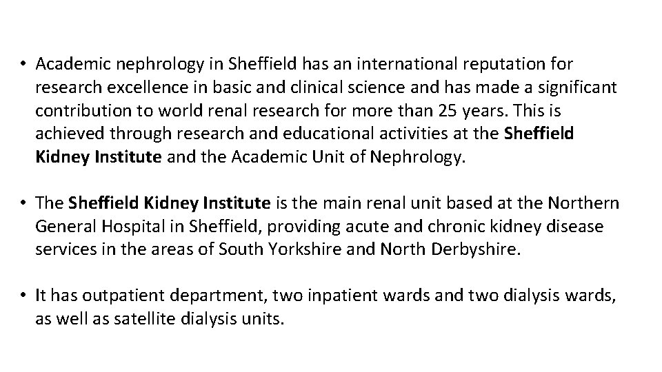  • Academic nephrology in Sheffield has an international reputation for research excellence in