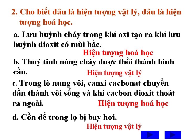 2. Cho biết đâu là hiện tượng vật lý, đâu là hiện tượng hoá