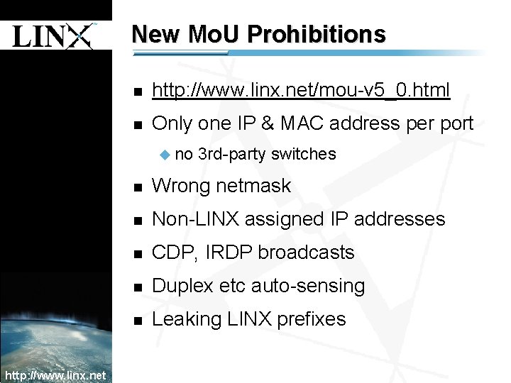 1 New Mo. U Prohibitions n http: //www. linx. net/mou-v 5_0. html n Only 1 New Mo. U Prohibitions n http: //www. linx. net/mou-v 5_0. html n Only
