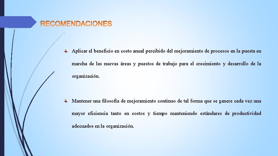 Aplicar el beneficio en costo anual percibido del mejoramiento de procesos en la puesta Aplicar el beneficio en costo anual percibido del mejoramiento de procesos en la puesta