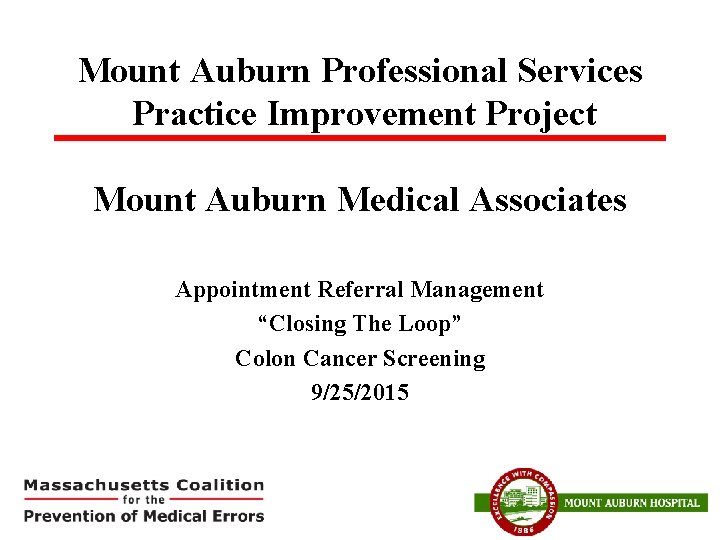 Mount Auburn Professional Services Practice Improvement Project Mount Auburn Medical Associates Appointment Referral Management