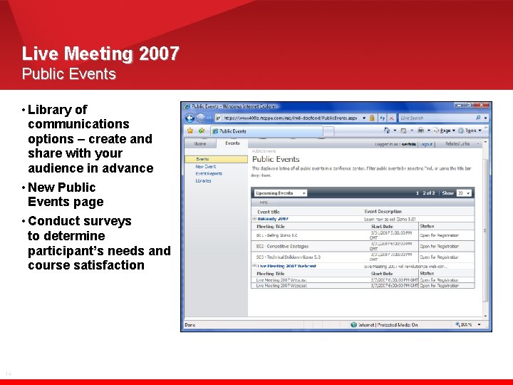 Live Meeting 2007 Public Events • Library of communications options – create and share