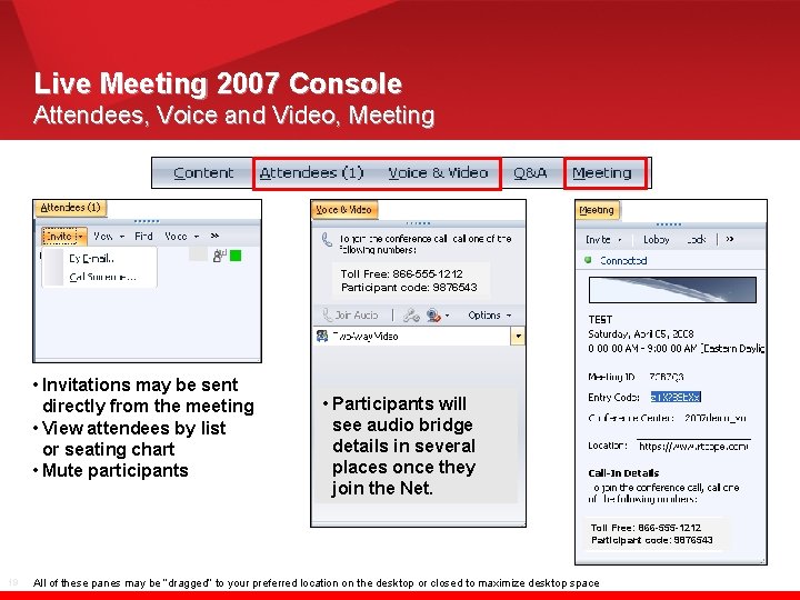 Live Meeting 2007 Console Attendees, Voice and Video, Meeting Toll Free: 866 -555 -1212