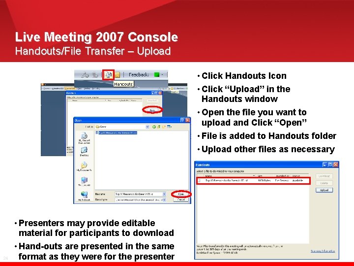 Live Meeting 2007 Console Handouts/File Transfer – Upload • Click Handouts Icon • Click