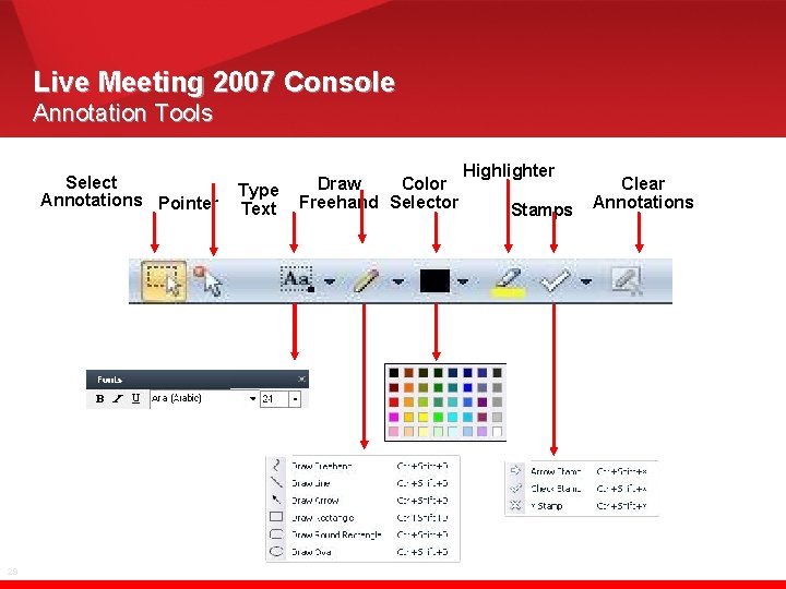 Live Meeting 2007 Console Annotation Tools Select Annotations Pointer 29 Type Text Draw Color