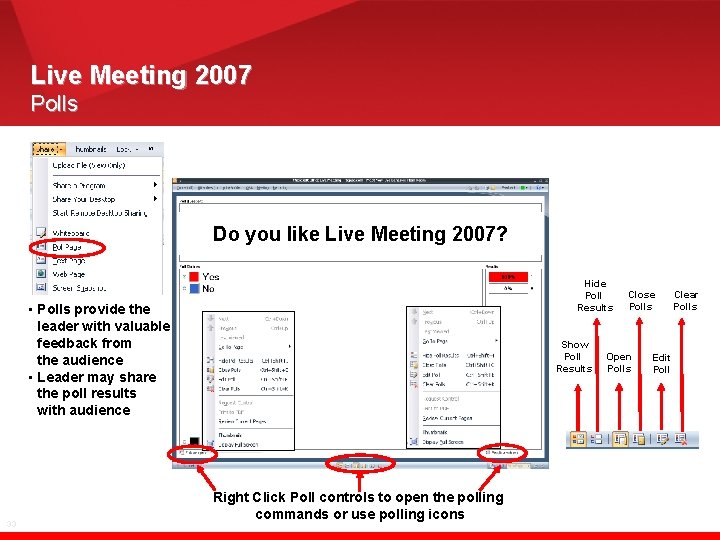 Live Meeting 2007 Polls Do you like Live Meeting 2007? Hide Poll Results •