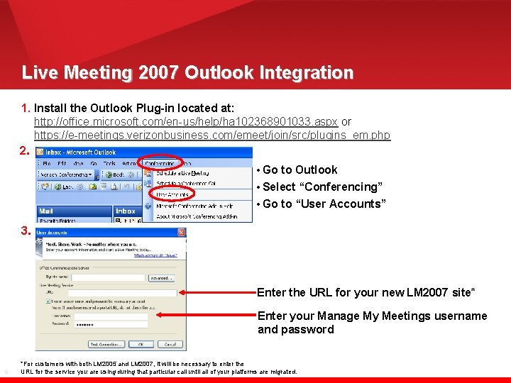 Live Meeting 2007 Outlook Integration 1. Install the Outlook Plug-in located at: http: //office.