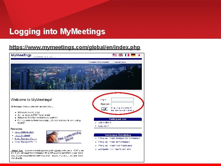 Logging into My. Meetings https: //www. mymeetings. com/global/en/index. php 7 