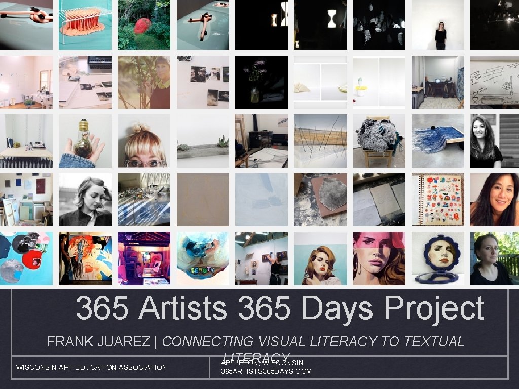 365 Artists 365 Days Project FRANK JUAREZ | CONNECTING VISUAL LITERACY TO TEXTUAL LITERACY