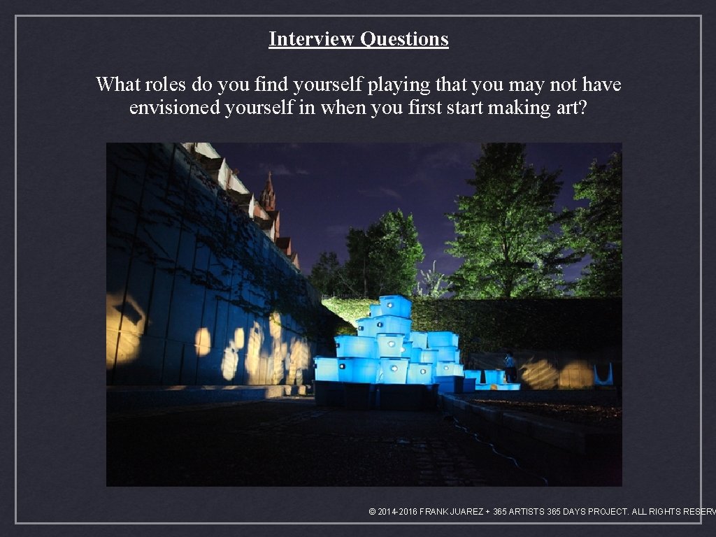 Interview Questions What roles do you find yourself playing that you may not have