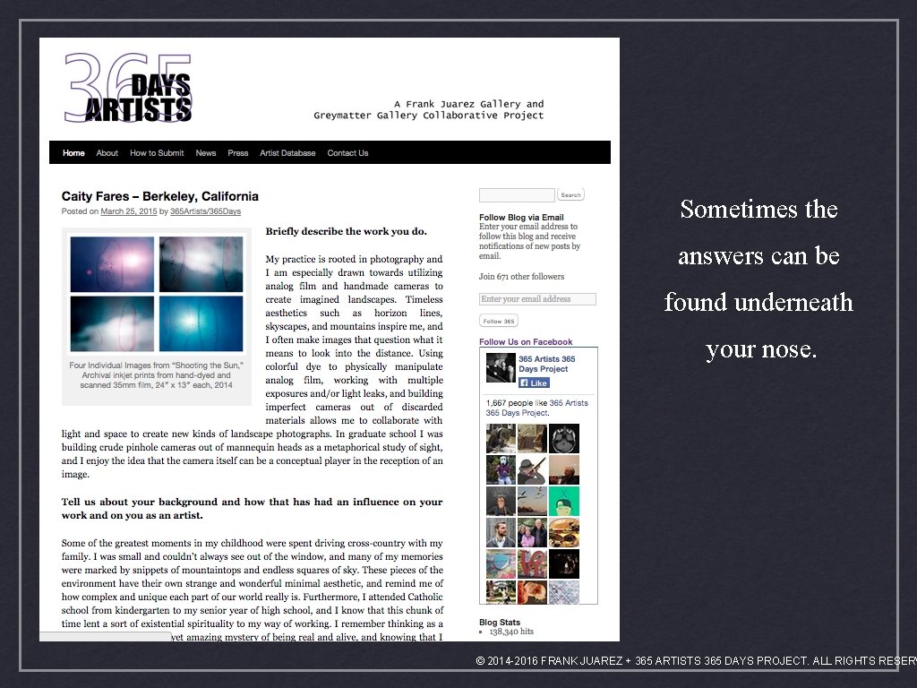 Sometimes the answers can be found underneath your nose. © 2014 -2016 FRANK JUAREZ