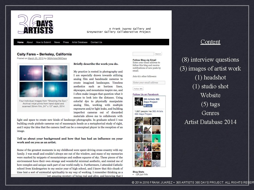 Content (8) interview questions (3) images of artist work (1) headshot (1) studio shot