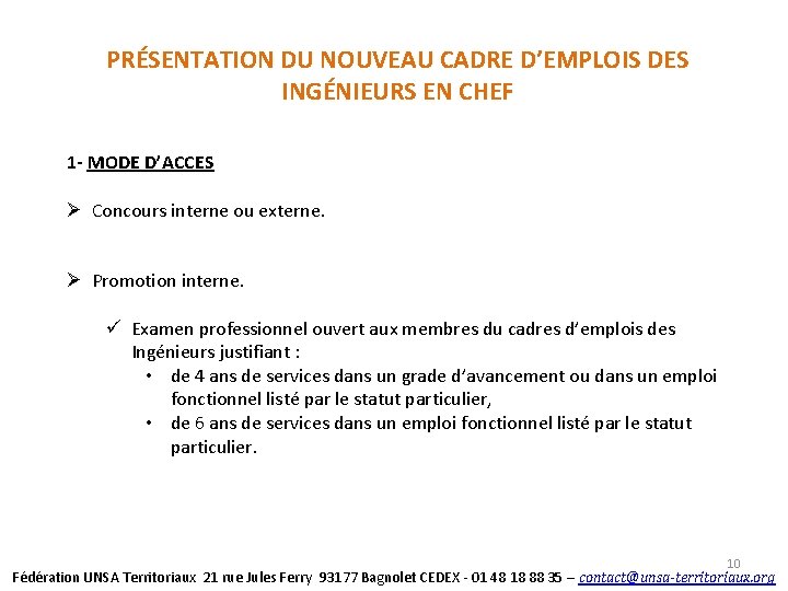 PRÉSENTATION DU NOUVEAU CADRE D’EMPLOIS DES INGÉNIEURS EN CHEF 1 - MODE D’ACCES Ø