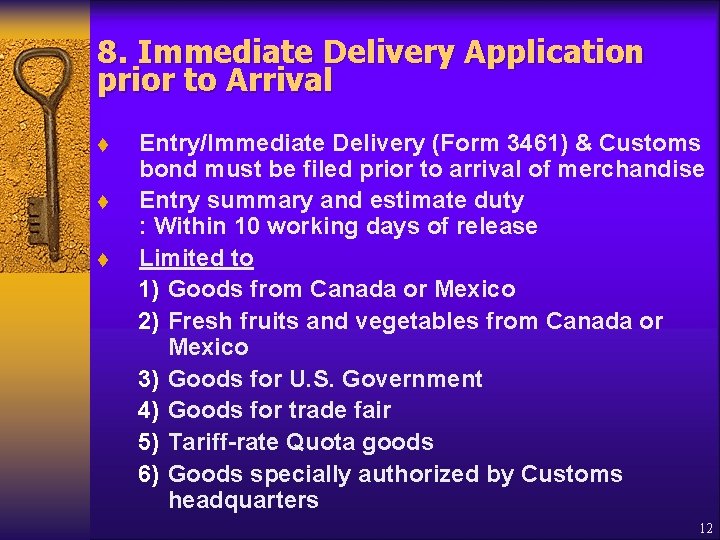 8. Immediate Delivery Application prior to Arrival t t t Entry/Immediate Delivery (Form 3461)