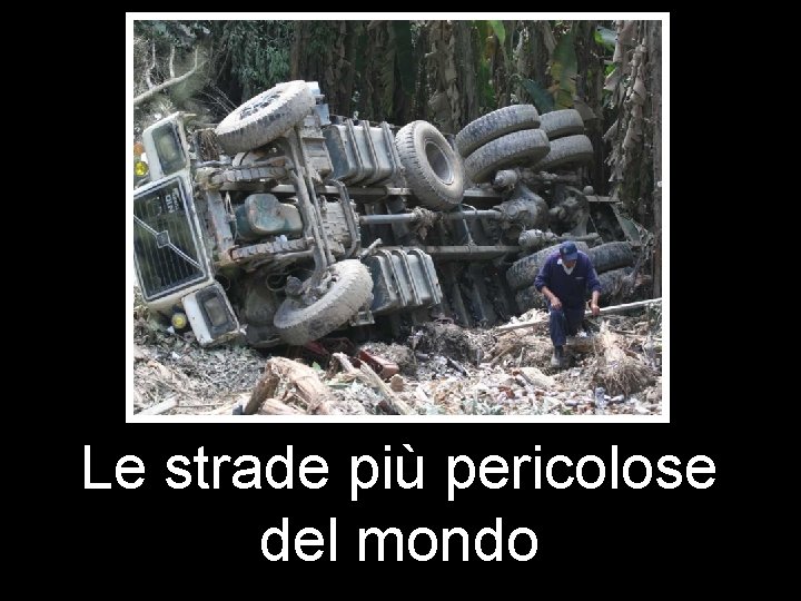 Le strade più pericolose del mondo 