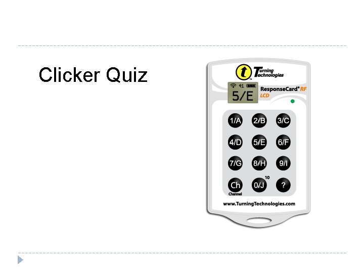 Clicker Quiz 