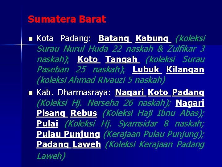 Sumatera Barat n n Kota Padang: Batang Kabung (koleksi Surau Nurul Huda 22 naskah