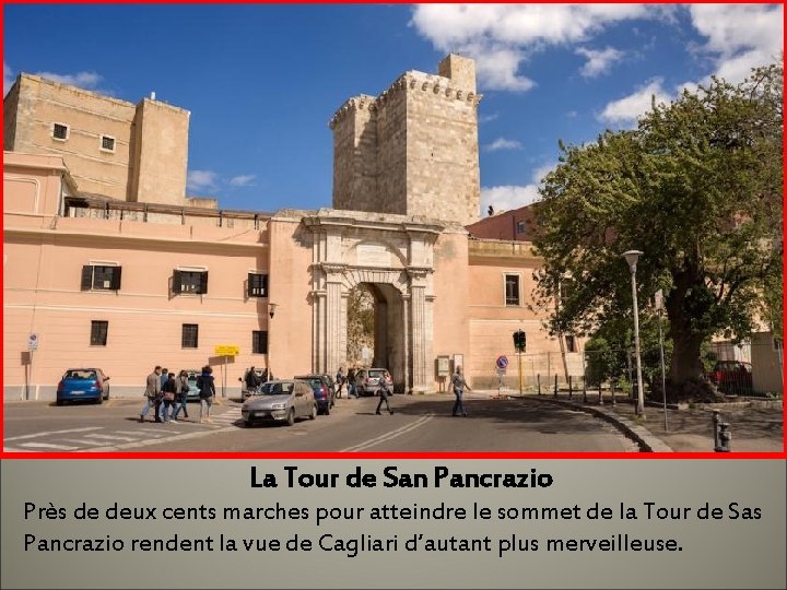 La Tour de San Pancrazio Près de deux cents marches pour atteindre le sommet