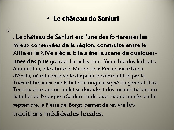  • Le château de Sanluri o . Le château de Sanluri est l’une