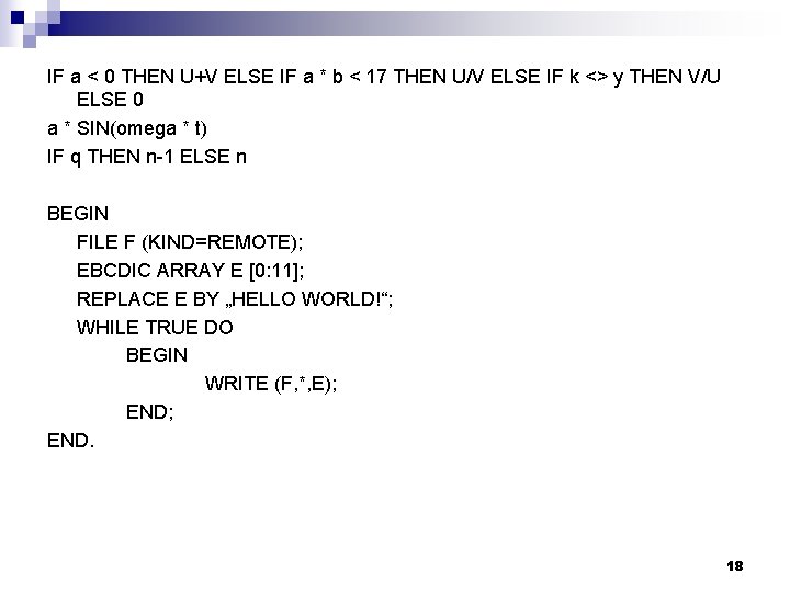 IF a < 0 THEN U+V ELSE IF a * b < 17 THEN