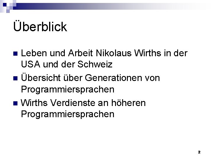 Überblick Leben und Arbeit Nikolaus Wirths in der USA und der Schweiz n Übersicht