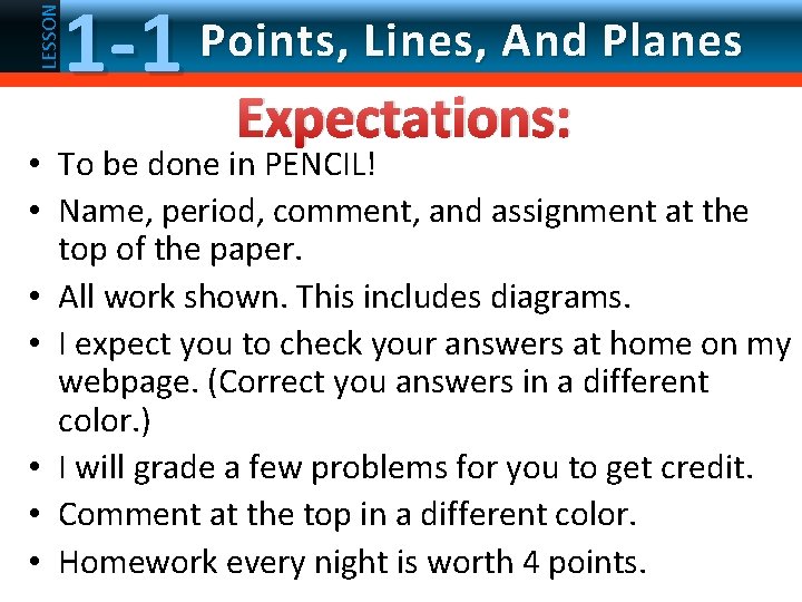 LESSON 1 -1 Points, Lines, And Planes Expectations: • To be done in PENCIL!