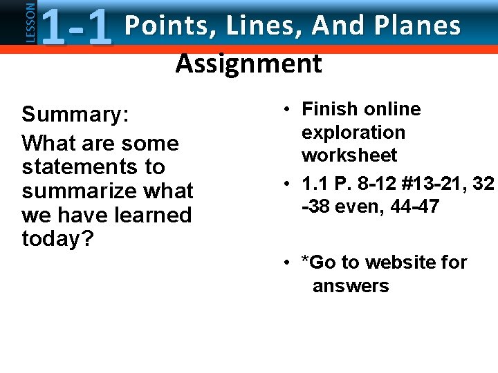 LESSON 1 -1 Points, Lines, And Planes Assignment Summary: What are some statements to