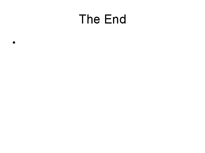 The End • 