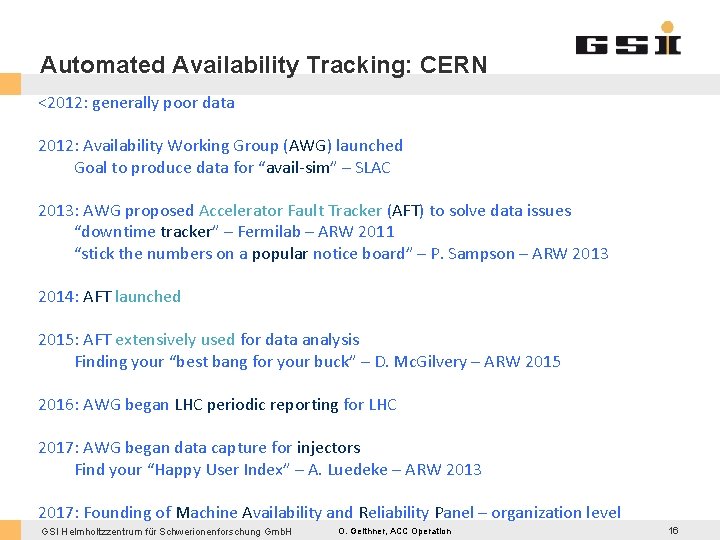 Automated Availability Tracking: CERN <2012: generally poor data 2012: Availability Working Group (AWG) launched