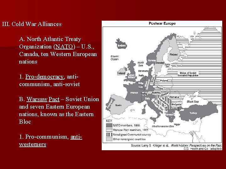 III. Cold War Alliances A. North Atlantic Treaty Organization (NATO) – U. S. ,