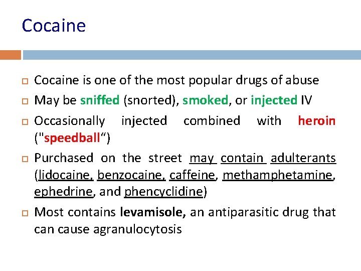 Cocaine Cocaine is one of the most popular drugs of abuse May be sniffed