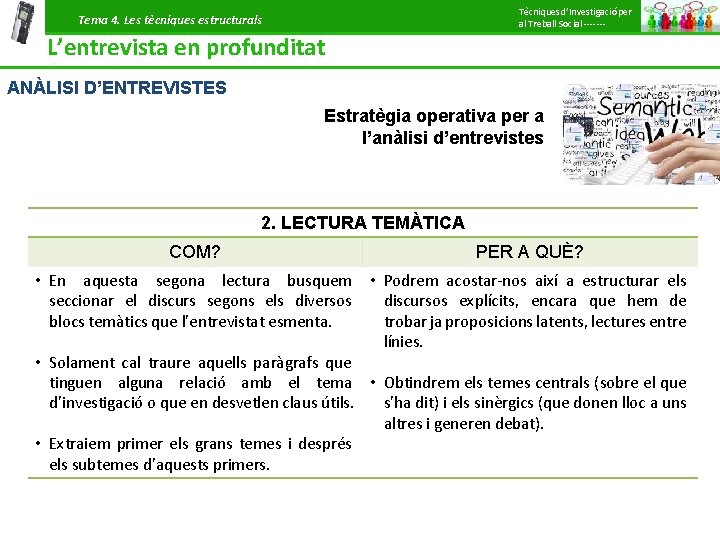 Tècniques d’Investigació per al Treball Social ------- Tema 4. Les tècniques estructurals L’entrevista en