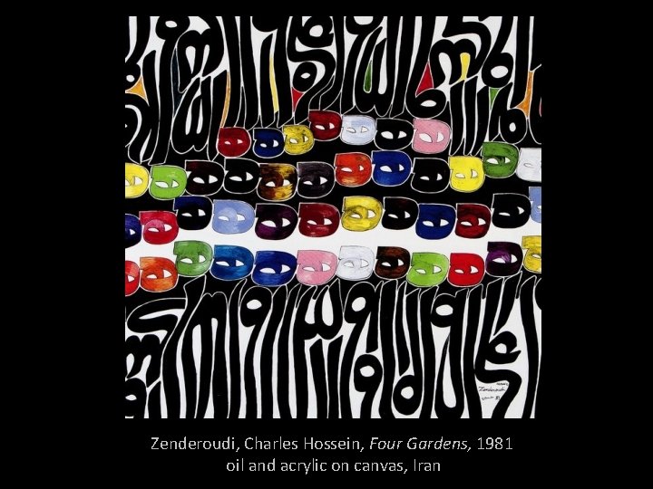 Zenderoudi, Charles Hossein, Four Gardens, 1981 oil and acrylic on canvas, Iran 