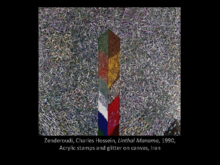 Zenderoudi, Charles Hossein, Linthal Manama, 1990, Acrylic stamps and glitter on canvas, Iran 