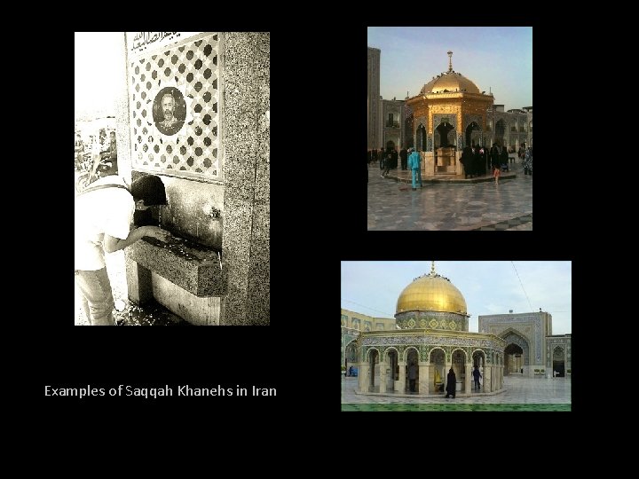 Examples of Saqqah Khanehs in Iran 