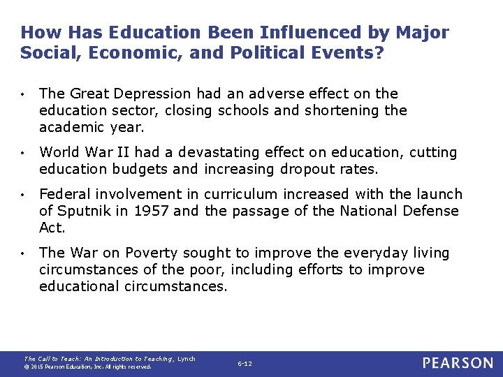 How Has Education Been Influenced by Major Social, Economic, and Political Events? • The