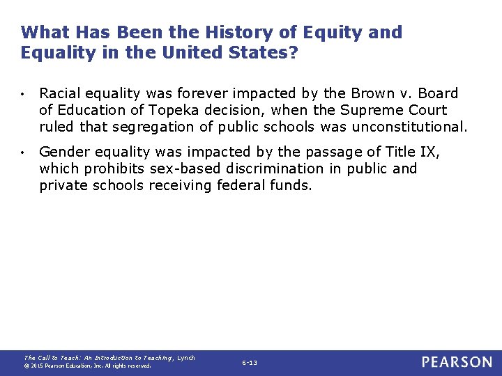 What Has Been the History of Equity and Equality in the United States? •