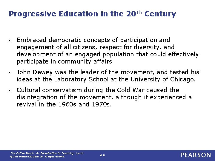 Progressive Education in the 20 th Century • Embraced democratic concepts of participation and