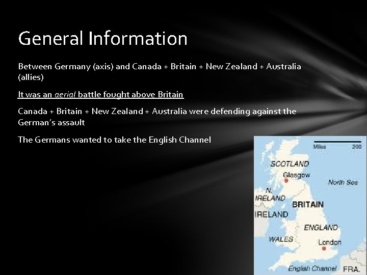 General Information Between Germany (axis) and Canada + Britain + New Zealand + Australia