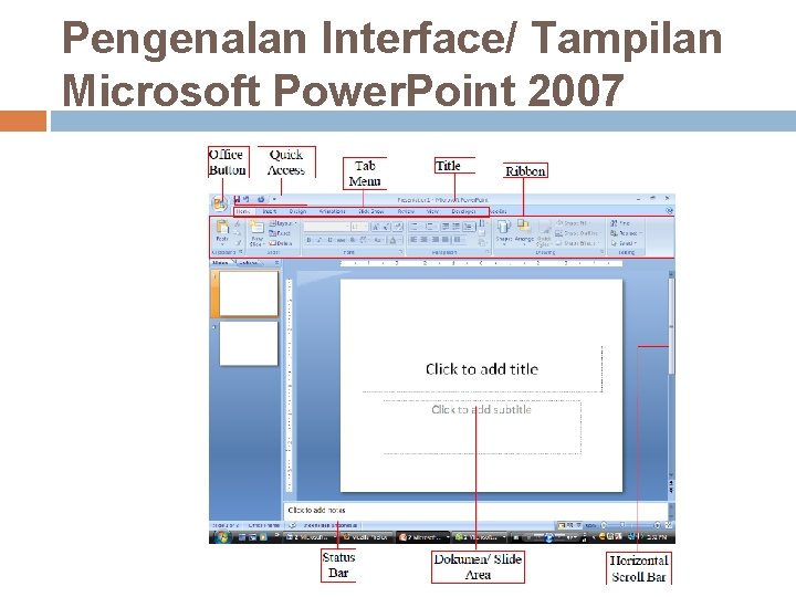 Pengenalan Interface/ Tampilan Microsoft Power. Point 2007 