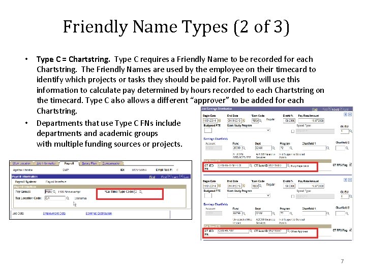 Friendly Name Types (2 of 3) • Type C = Chartstring. Type C requires