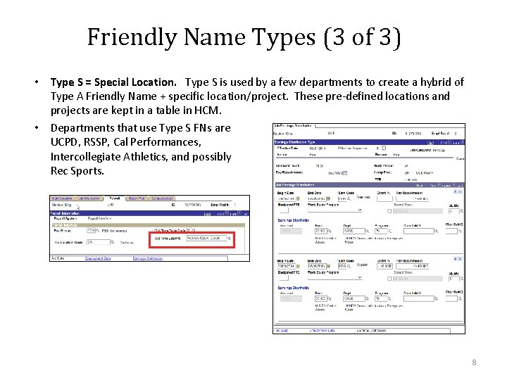 Friendly Name Types (3 of 3) • Type S = Special Location. Type S