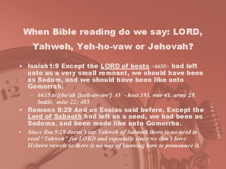 When Bible reading do we say: LORD, Yahweh, Yeh-ho-vaw or Jehovah? • Isaiah 1: